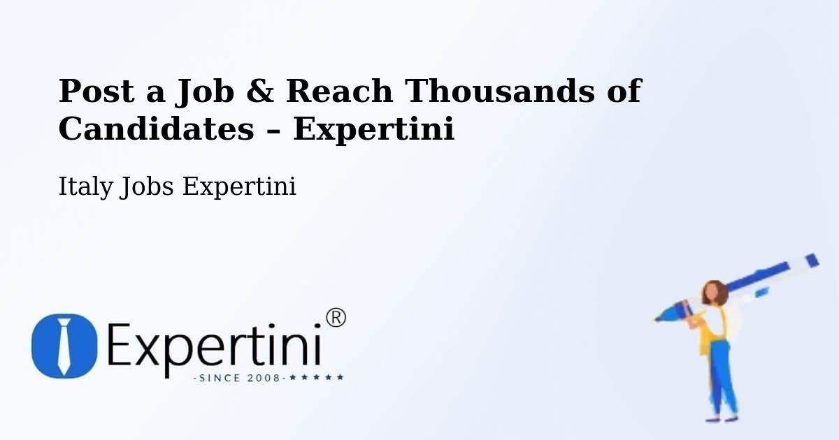 Post a Job in Setzu – Hire the Right Talent - Setzu, Italy Jobs Expertini