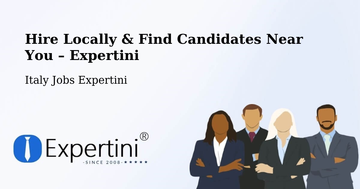 Hire Locally in Setzu – Find Qualified Candidates Near You - Setzu, Italy Jobs Expertini