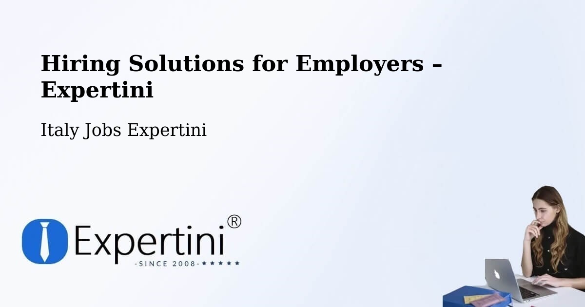 Hiring Solutions for Employers in Setzu - Setzu, Italy Jobs Expertini