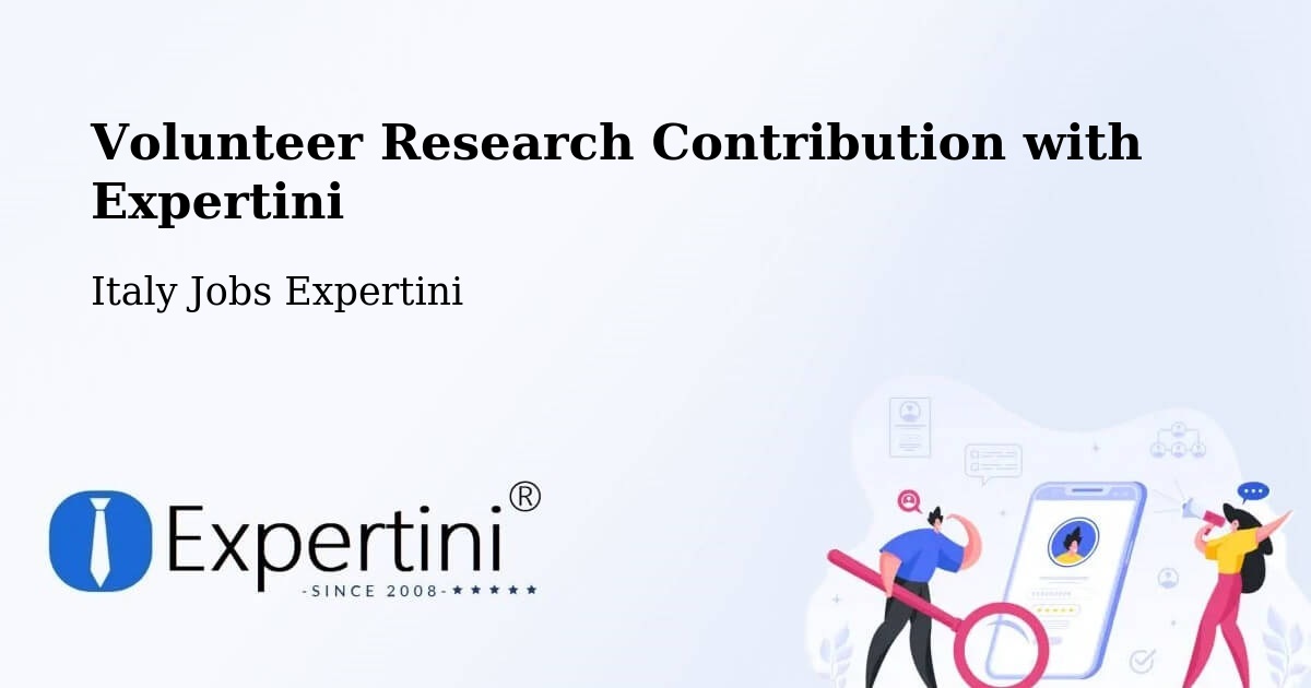 Volunteer Research Contribution Program – Setzu - Italy Jobs Expertini